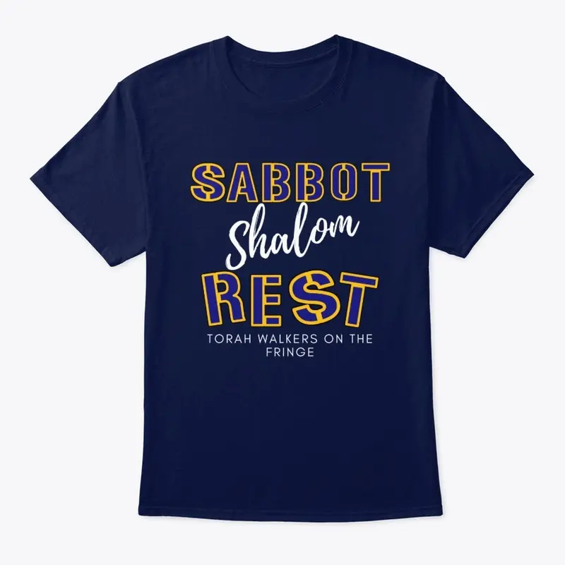 "Sabbot Shalom Rest T-Shirt"