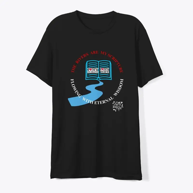 Eternal Wisdom River Scripture T-Shirt